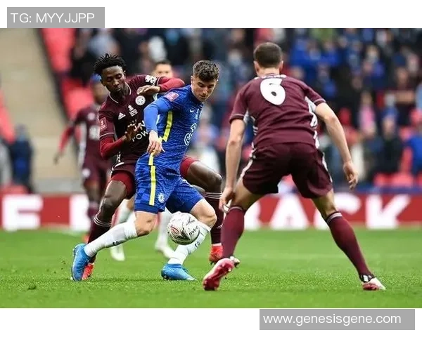 切尔西在足总杯中大胜莱比锡五球帽子戏法点燃全场激情